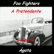 A Pretendente Solitária (Ágata vs Foo Fighters) » Versão Alternativa