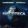 IAmChino, PITBULL - DISCOTECA (KIKO&NIKO extended mix)