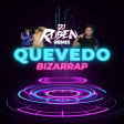 Bizarrap - Quevedo (Dj Ruben Remix) [FREE DOWNLOAD IN BUY LINK]