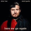 OLIVER TREE & DAVID GUETTA - HERE WE GO AGAIN (Picas Extended Edit)