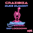 Crazibiza feat. Duke Dumont - 100% Lockdown (ASIL Mashup)