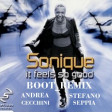 -Sonique - It Feels So Good- BOOT_REMIX ( ANDREA CECCHINI & STEFANO SEPPIA )