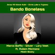 Anna Vs Steve Aoki - Bando Boneless (Marco Boffo - SIlver - Lory Veet Ft. Ruben Montana MashBooty)