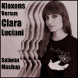 193 - CLARA LUCIANI vs KLAXONS - Forgotten Grenade - Mashup by SEBWAX