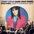 Ummet Ozcan vs The Blackhearts - Raise Your Hands Up Rock N Roll (XDirTY Re-Edit)