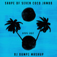DJ Dumpz - Shape of Seven Coco Jambo [Hype Edit] (Ed Sheeran vs 3 more)