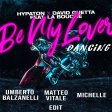 Hypaton x David Guetta feat. La Bouche - Be My Lover Dancing (Balzanelli, Vitale , Michelle Edit)