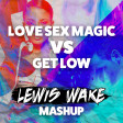 Get Low Sex Magic (Ciara & Justin Timberlake vs. Zedd & Liam Payne)