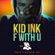 Kid Ink ft Ty Dolla Sign – F With U (Bastard Batucada FcomU Remix)
