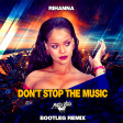 Rihanna - Don't Stop The Music (Matteo Vitale Bootelg Remix)