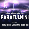 Ernia ft. Bresh, Fabri Fibra - PARAFULMINI -ANDREA CECCHINI-LUKA J MASTER-SANDRO POZZI