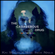 The Cadaverous Drug [Kai Wachi x Nine Inch Nails]