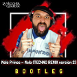 Melo Prince - Melo (TECHNO remix 2 version) BOOTLEG
