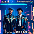Justin Timberlake vs. Nelly - Rock Your Hot Body In Here (Mashup by Mix & Brew)