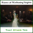 Séance at Wuthering Heights (Kate Bush vs Blackbriar)
