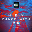 Hey Dance With Me by DJ SeVe