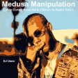 DJ Useo - Medusa Manipulation ( Jhay Cortez, Anuel AA & J Balvin vs Austin Cole )