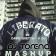 LIBERATO VS DAVID GUETTA - O DJ (TORENA MASHUP)