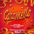 Rocco Hunt ft Elettra Lamborghini e Lola Indigo - Caramello (Umberto Balzanelli, Jerry Dj Rework)