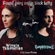 Sinead going under black betty (Within Temptation vs. Evanescence vs. Ram Jam)