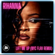 Dj Dela Flav-Rihanna - Lift Me Up (NYC Flav Remix)