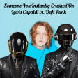 Someone You Instantly Crushed On (Lewis Capaldi vs Daft Punk)