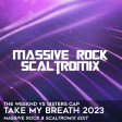 The Weeknd vs Sisters Cap - Take My Breath 2023 (Massive Rock & Scaltromix Edit) FREE