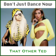 Don't Just Dance Now (Lady Gaga vs Dua Lipa)
