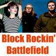 Block Rockin’ Battlefield (Pat Benatar, The Chemical Brothers)