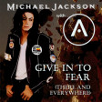SSM 541 - MICHAEL JACKSON / ARCHIVE - Give In To Fear (There & Everywhere)