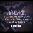 Måneskin - I Wanna Be Your Slave Marco  Diana Gioia Extended Bootleg Remix