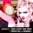 Mask, Gloves, Soap, Vogue (Todrick Hall vs. Madonna)
