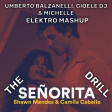 The Senorita Drill (Umberto Balzanelli, Gioele Dj, Michelle Elektro Mashup)
