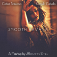 Carlos Santana vs. Camila Cabello - Smooth Havana [Part 1] (Mashup by MixmstrStel)