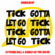 Tick tick gotta let go (Cypress Hill & Rusko vs the Hives)