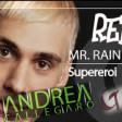 Mr. Rain - Supereroi (GMDJ X ANDJ Rmx)