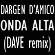 Dargen D'Amico - Onda alta (DAVE rmx)