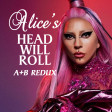 Alice's Head Will Roll [A+B Redux] (Yeah Yeah Yeahs vs. Lady Gaga)