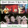 Don't Dream I Love You's (Annie Lennox vs Crowded House)