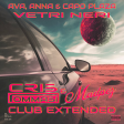 AVA, ANNA & Capo Plaza -  Vetri Neri (Cris Tommasi & Madpez Club Extended)