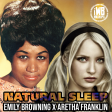 Natural Sleep (Emily Browning x Aretha Franklin)