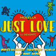 MOLELLA feat DEVONTE - JUST LOVE (UMBERTO BALZANELLI - FABIOPDEEJAY - MICHELLE SLAP BOOT REMIX)