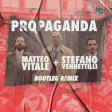 Fabri Fibra, Colapesce, Dimartino - Propaganda (Matteo Vitale + Stefano Vennettilli Bootleg Remix)