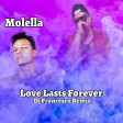 Molella - Love Lasts Forever (Dj Francesco Remix)