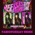 JEFFERSON AIRPLANE - SOMEBODY TO LOVE (FABIOPDEEJAY REMIX)