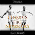 Chariots of Fire Never Cry (Vangelis vs. Dash Berlin)