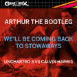 We'll Be Coming Back To Stowaways (2020) [Uncharted 3 Vs Calvin Harris]