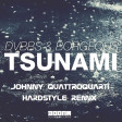 DVBBS & Borgeous - Tsunami (Johnny Quattroquarty Hardstyle Remix)