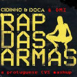 Rap Das Armas OMI (CVS 2018 Mashup) - Cidinho and Doca + OMI + Felix Jaehn