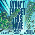 Won't Forget This Time - Steve Aoki & KAAZE ft. John Martin Dimar Re-Boot